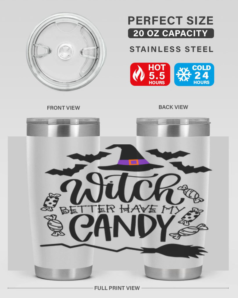 witch better have my candy 9#- halloween- Tumbler