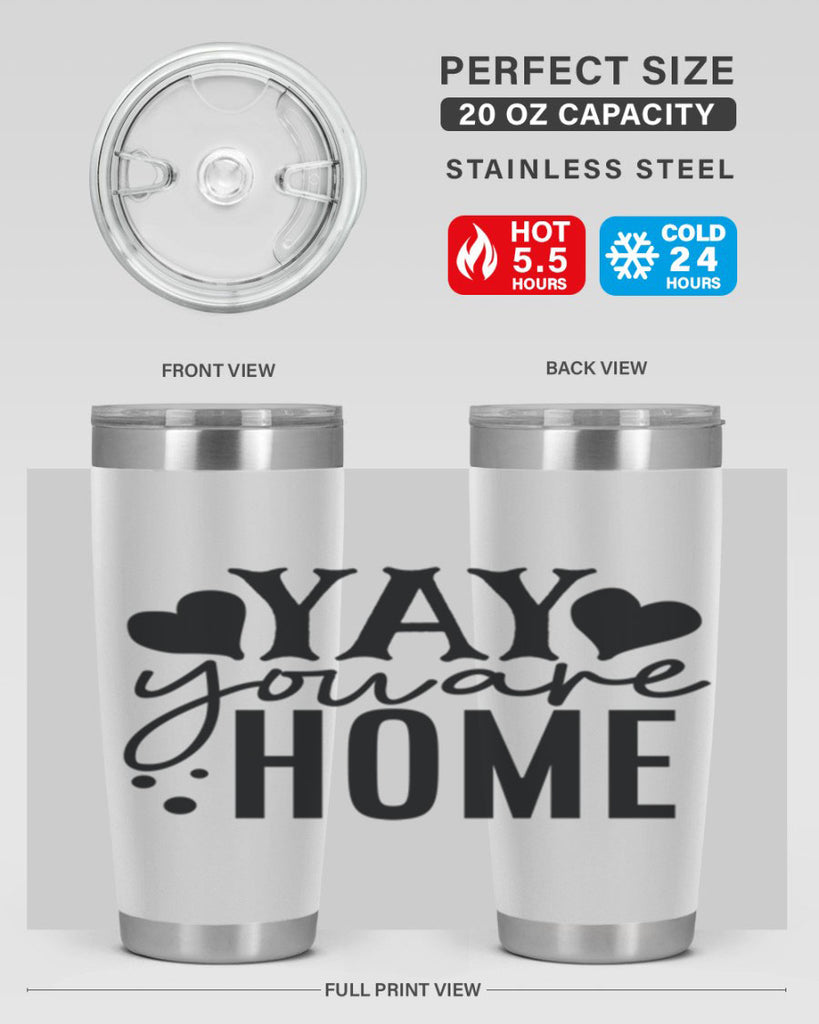 yay you are home 8#- family- Tumbler