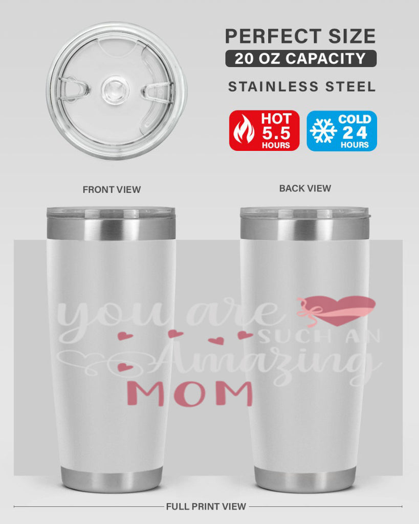 you are such an amazing mom 6#- mom- Tumbler