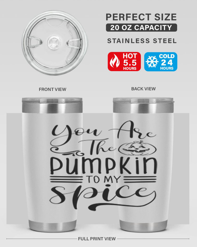 you are the pumpkin to my spice 654#- fall- Tumbler