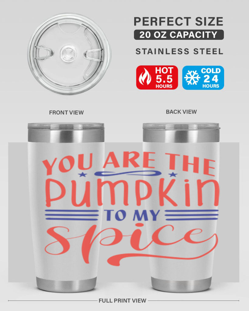 you are the pumpkin to my spice 655#- fall- Tumbler