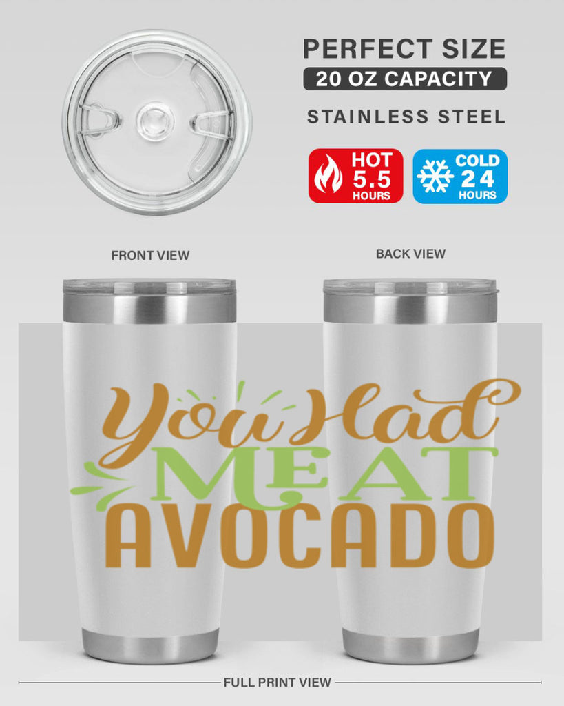 you had me at avocado 2#- avocado- Tumbler