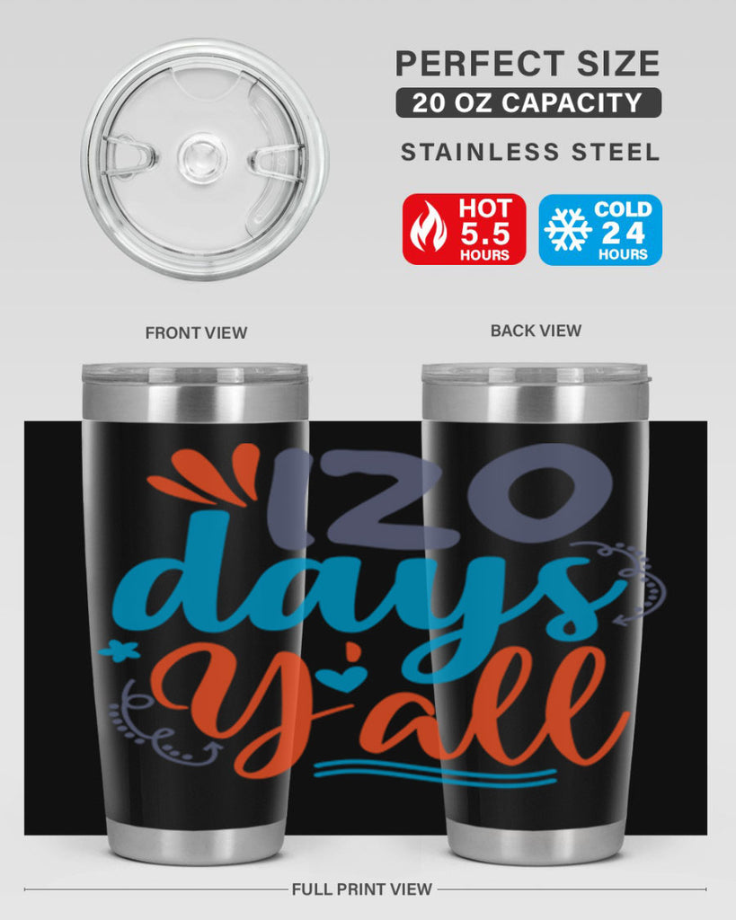 120 days yalll 9#- 100 days of school- Tumbler