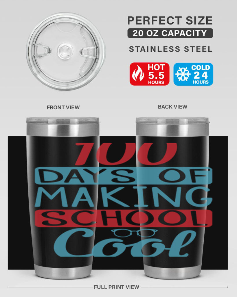 4 days of making school cool 44#- 100 days of school- Tumbler