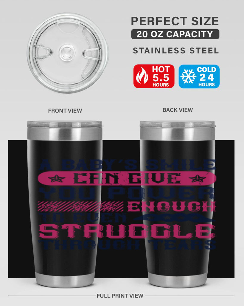 A baby’s smile can give you power… enough to even struggle through tears Style 136#- baby- tumbler