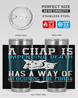 A chap’s impending death has a way of focusing the mind Style 50#- dog- Tumbler