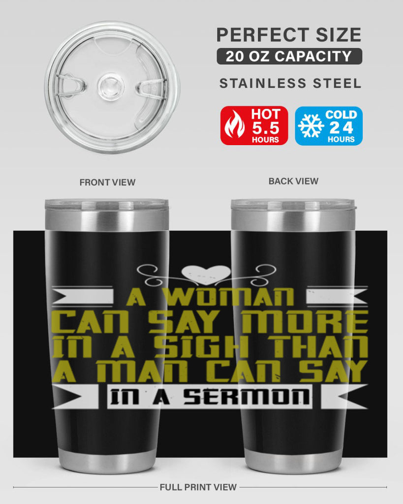 A woman can say more in a sigh than a man can say in a sermon Style 89#- womens day- Tumbler