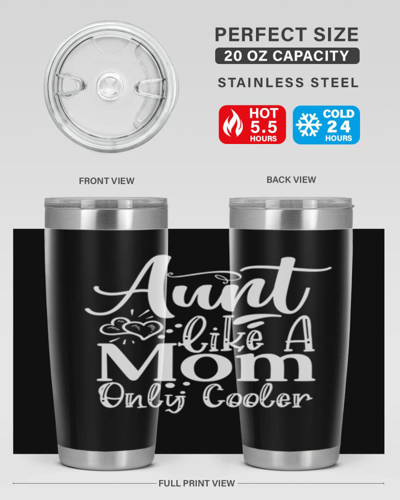 Aunt Like A Mom Only Cooler Style 14#- aunt- Tumbler