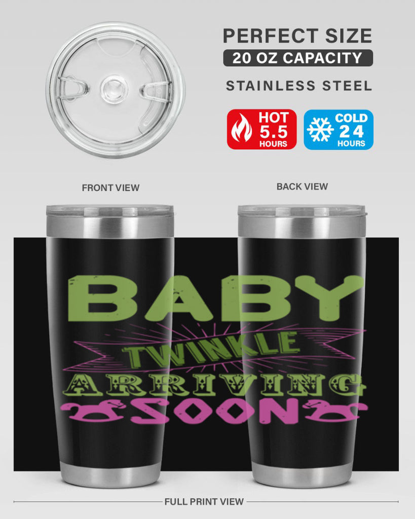 Baby Twinkle arriving soon Style 293#- baby- tumbler