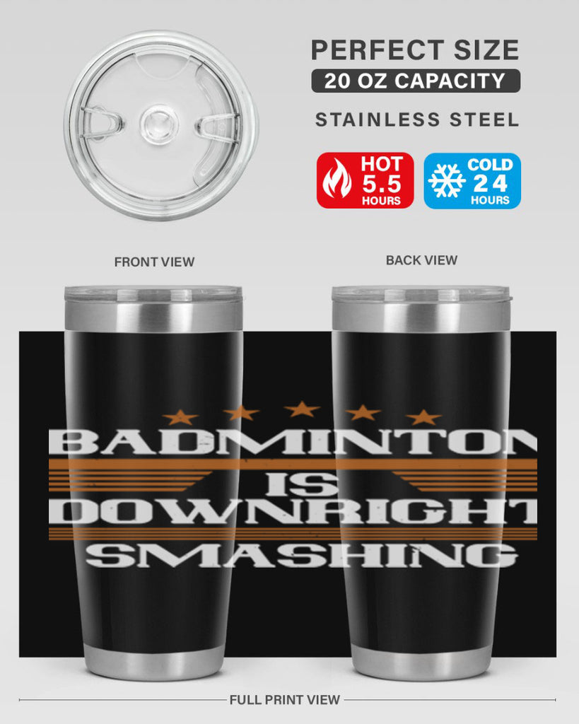 Badminton is downright smashing 1572#- badminton- Tumbler