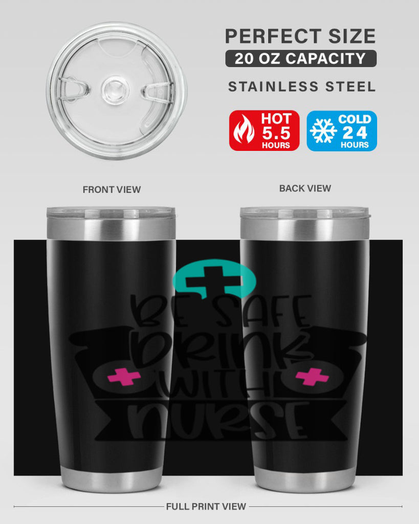 Be Safe Drink With Nurse Style Style 221#- nurse- tumbler