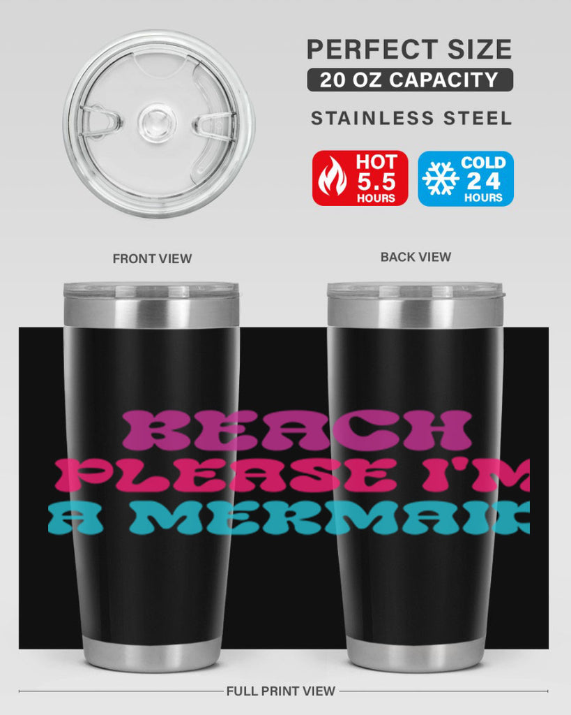 Beach Please Im A Mermaid 58#- mermaid- Tumbler