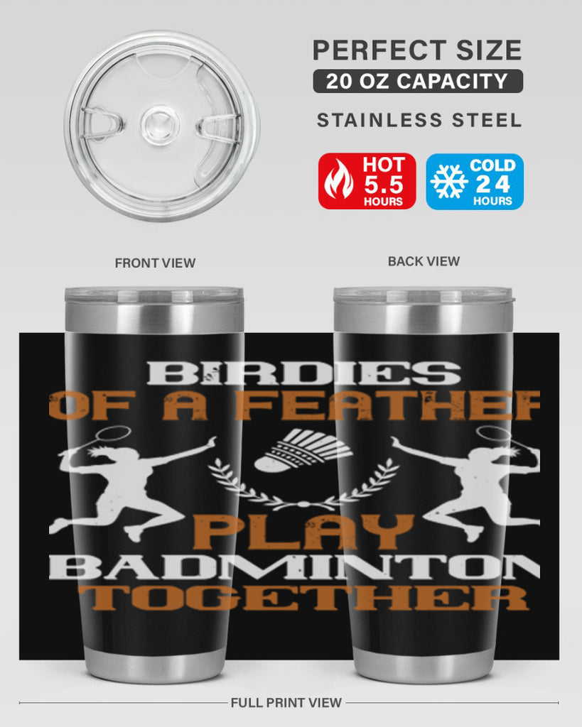 Birdies of a feather play badminton together 2313#- badminton- Tumbler