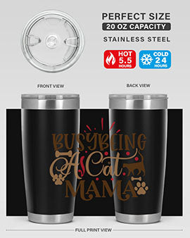 Busy Being A Cat Mama Style 3#- cat- Tumbler