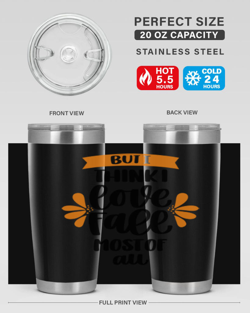 But I Think I Love Fall Most Of All 480#- fall- Tumbler