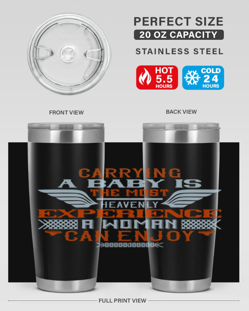 Carrying a baby is the most heavenly experience a woman can enjoy Style 128#- baby- tumbler