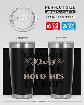 Caution Dog Cant Hold Style 31#- dog- Tumbler
