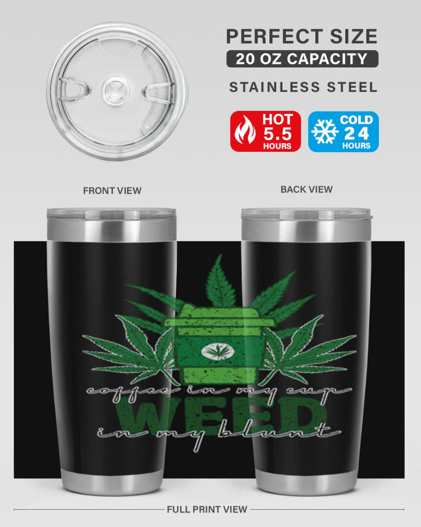 Coffee In My Cup Weed In My Blunt Sublimation 59#- marijuana- Tumbler