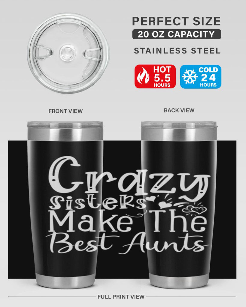 Crazy Sisters Make The Best Aunts Style 12#- aunt- Tumbler