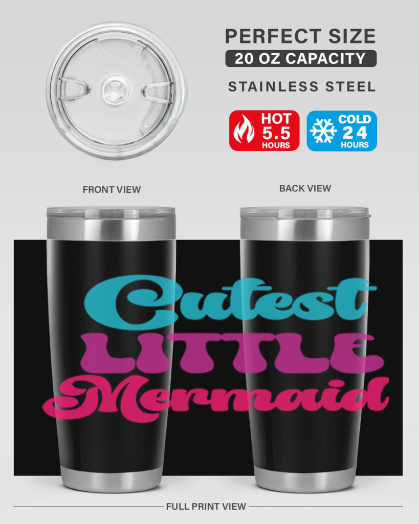 Cutest Little Mermaid 90#- mermaid- Tumbler