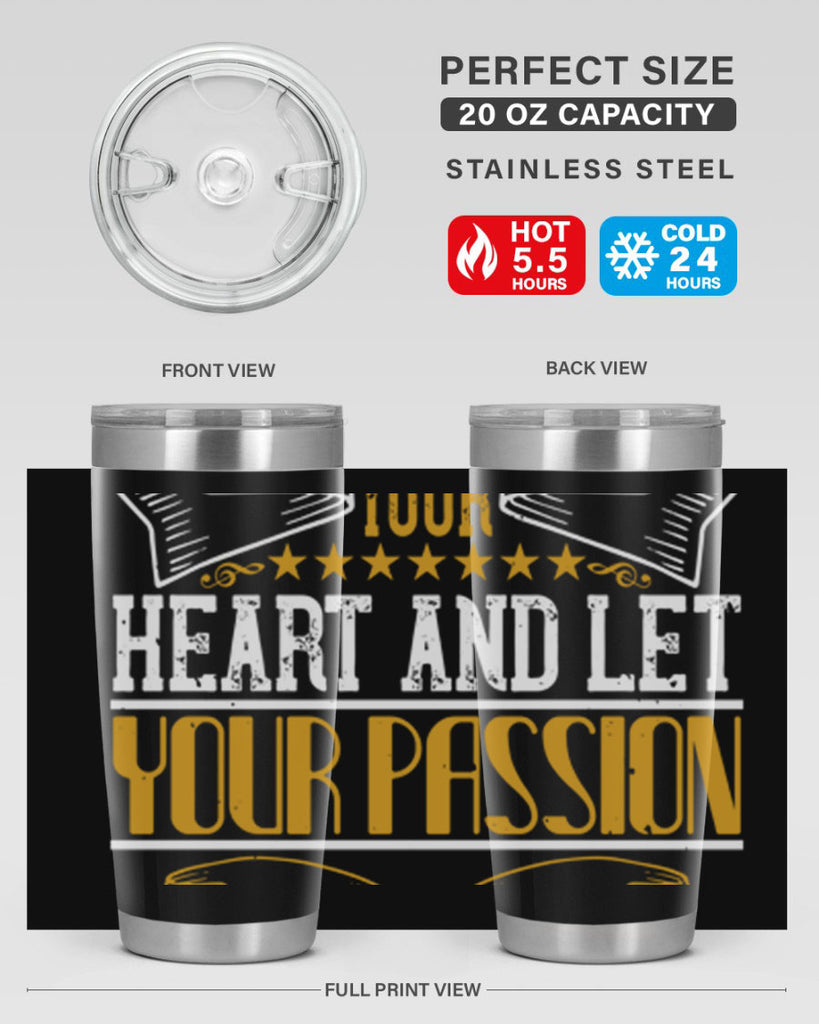 Dance from your heart and let your passion shine through 47#- dance- Tumbler