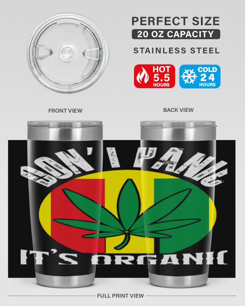 Dont panic its organic 70#- marijuana- Tumbler