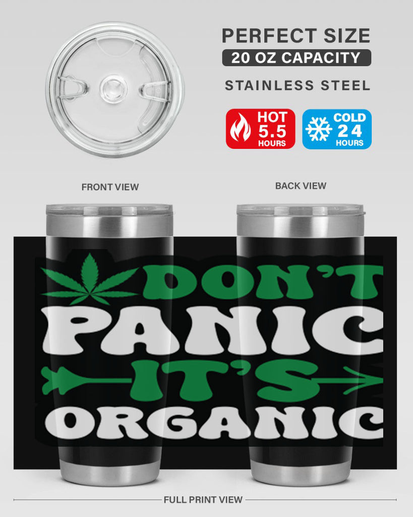 Dont panic its organic 76#- marijuana- Tumbler