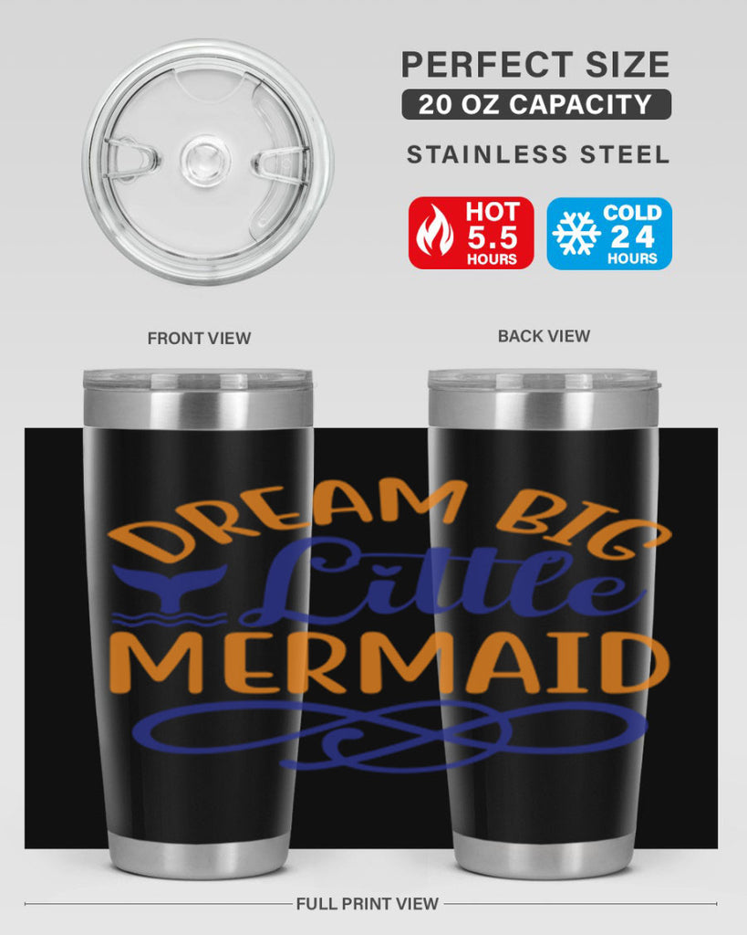 Dream Big Little Mermaid 115#- mermaid- Tumbler