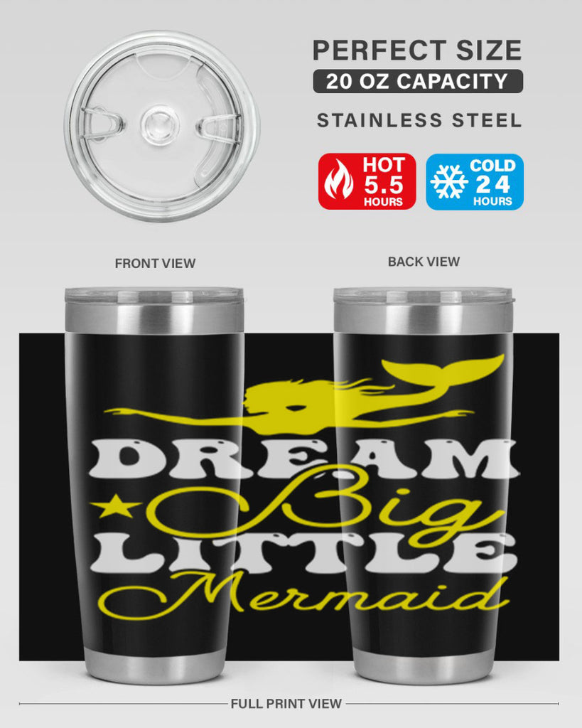 Dream Big Little Mermaid 116#- mermaid- Tumbler