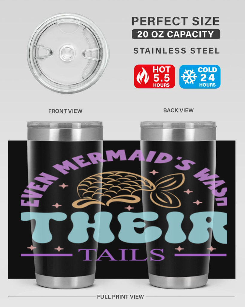 Even Mermaids Wash their Tails 162#- mermaid- Tumbler