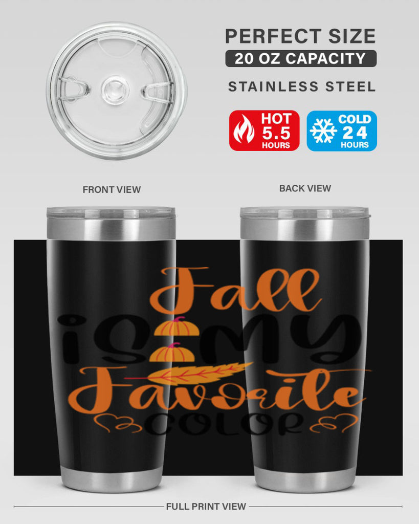 Fall Is My Favorite Color 118#- fall- Tumbler