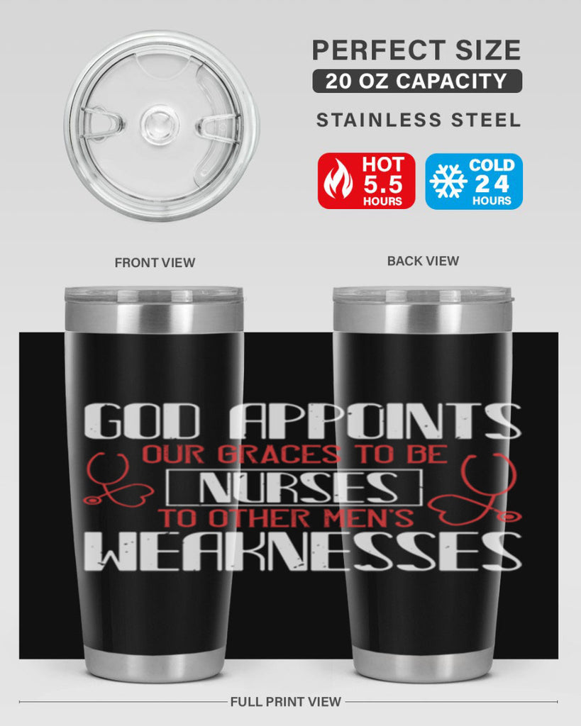 God appoints our graces to be NURSES to other men’s weaknesses Style 338#- nurse- tumbler