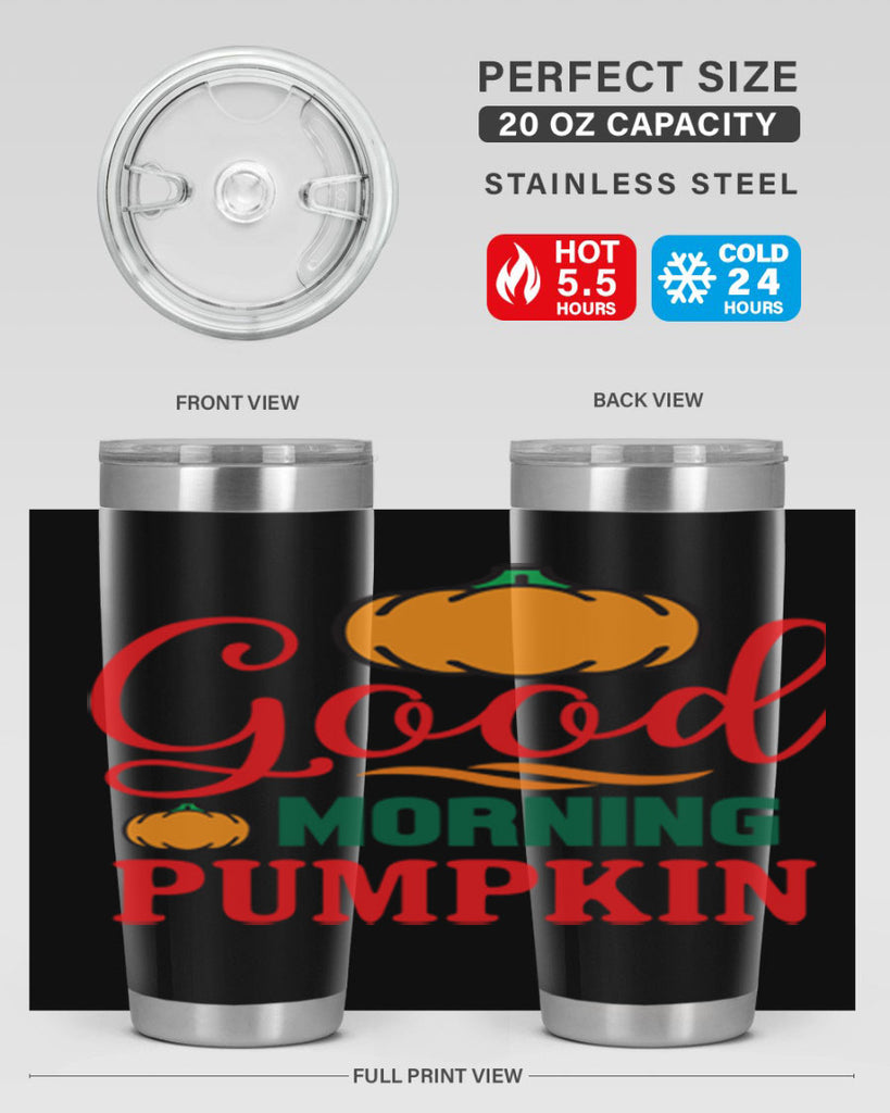 GoodMorningPumpkin 211#- fall- Tumbler