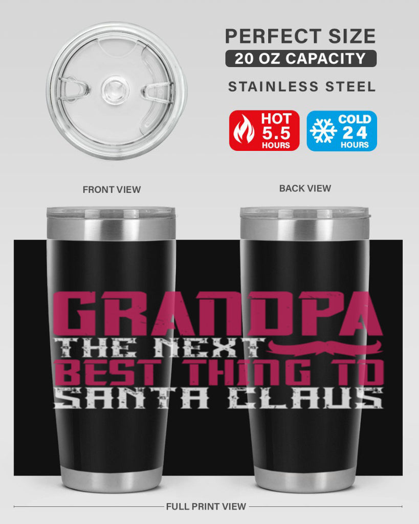 Grandpa The next best thing to Santa Claus 106#- grandpa - papa- Tumbler