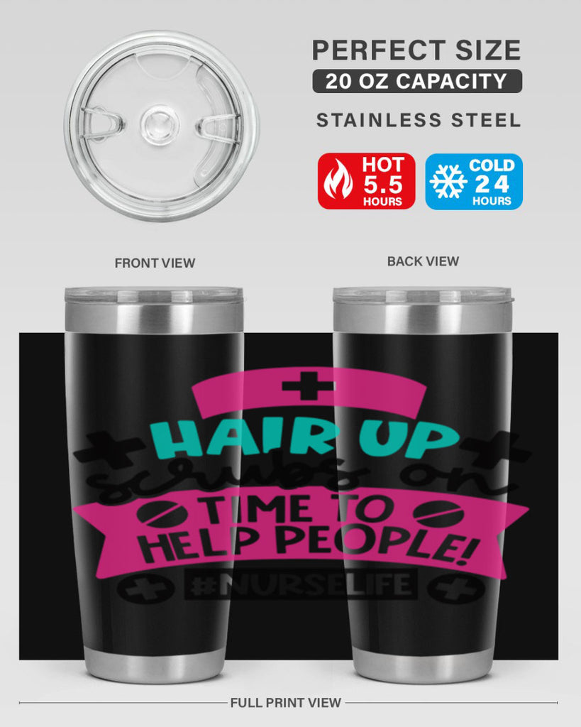 Hair Up Scrubs On Time To Help People Nurselife Style Style 180#- nurse- tumbler