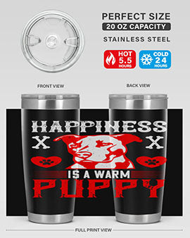 Happiness is a warm puppy Style 201#- dog- Tumbler