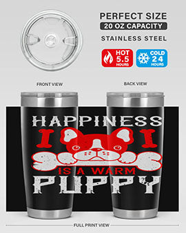 Happiness is a warm puppy Style 203#- dog- Tumbler