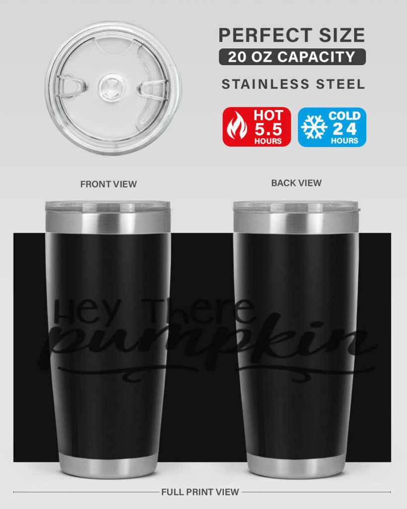 Hey There Pumpkin 311#- fall- Tumbler