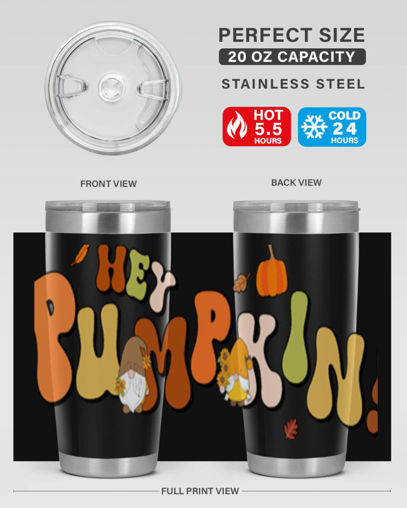 HeyPumpkinFallGnome 313#- fall- Tumbler