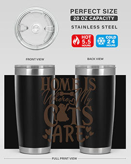 Home Is Where My Cats Are Style 15#- cat- Tumbler