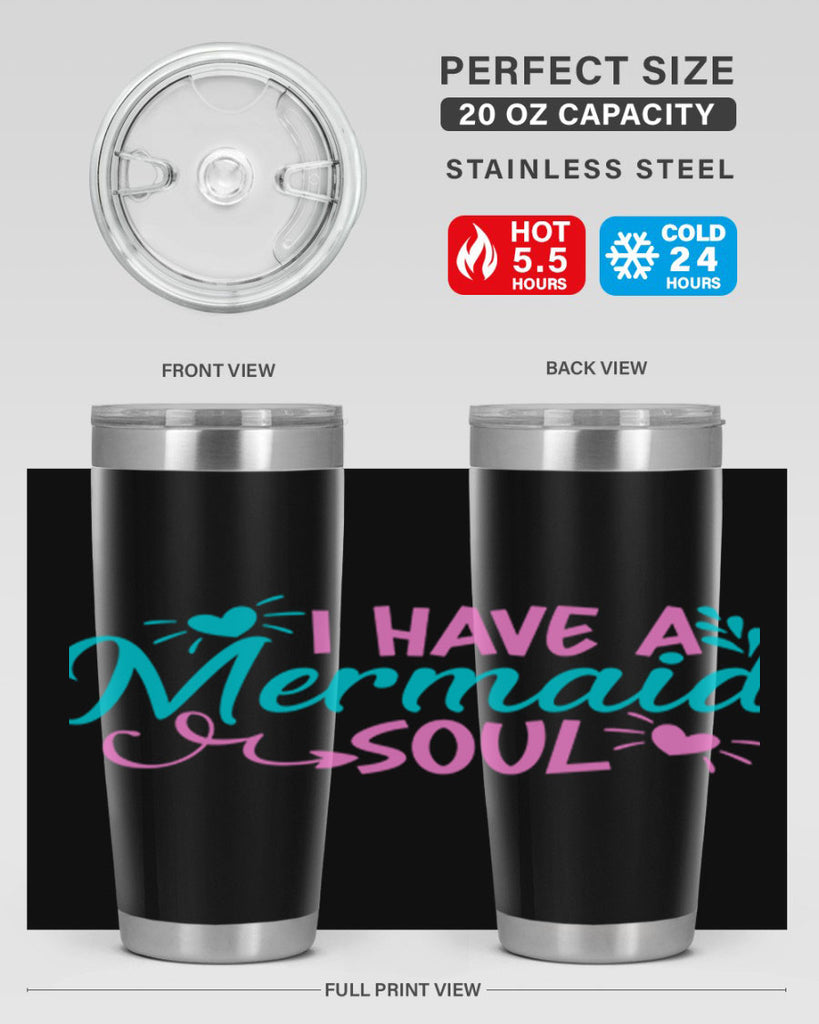 I Have A Mermaid Soul 210#- mermaid- Tumbler