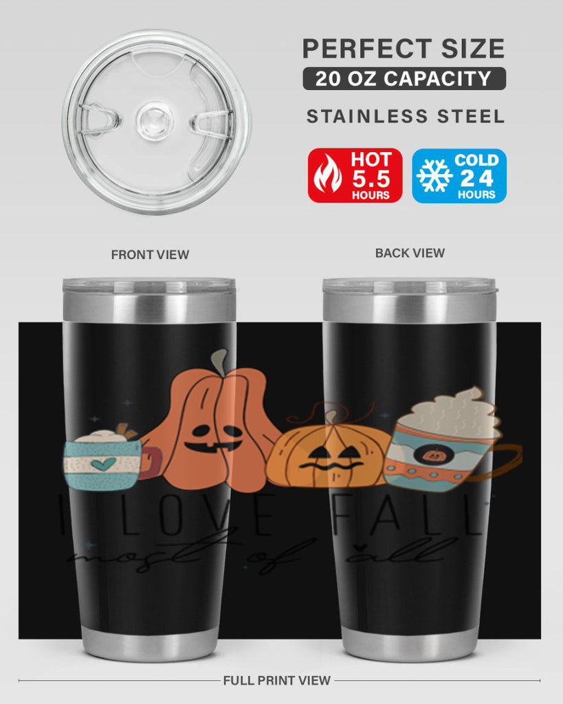 I Love Fall Most Of All 335#- fall- Tumbler