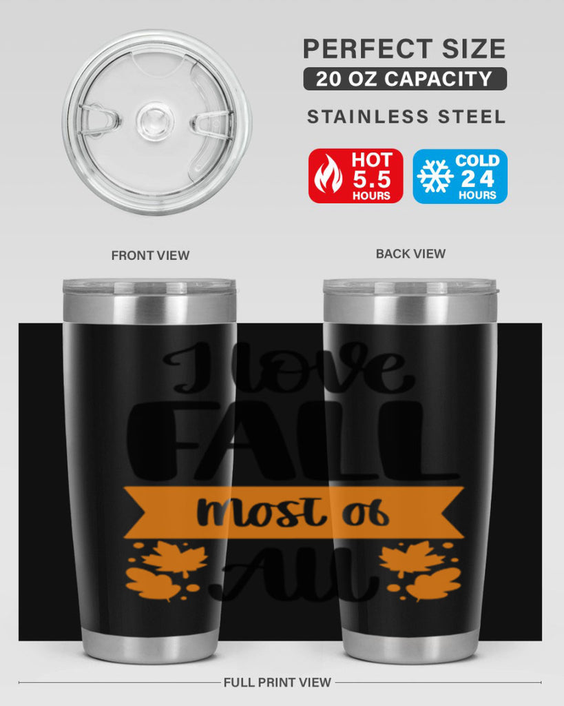 I Love Fall Most Of All 498#- fall- Tumbler