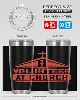 I Volunteer At Church Style 47#- volunteer- Tumbler