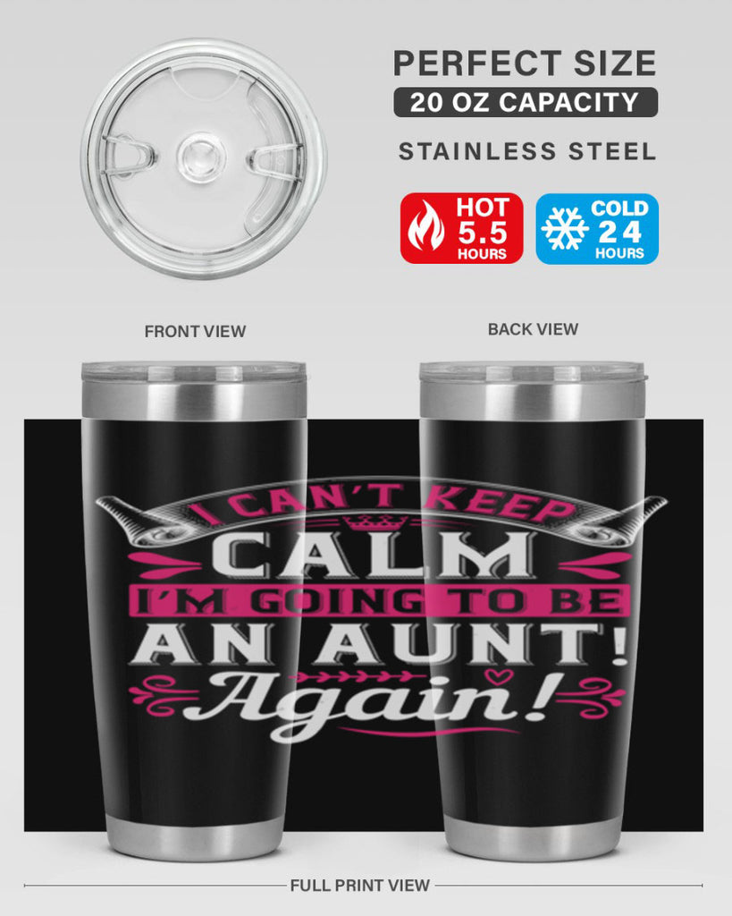 I can’t keep calm I’m going to be an aunt Again Style 53#- aunt- Tumbler