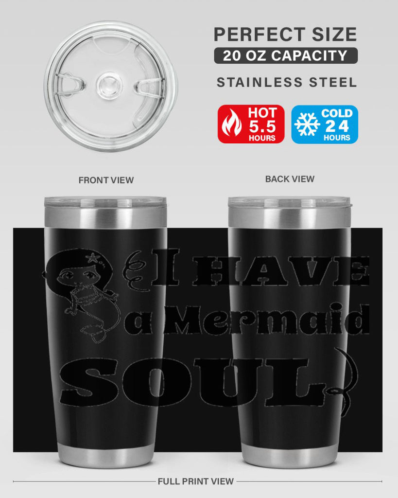 I have a Mermaid soul 227#- mermaid- Tumbler