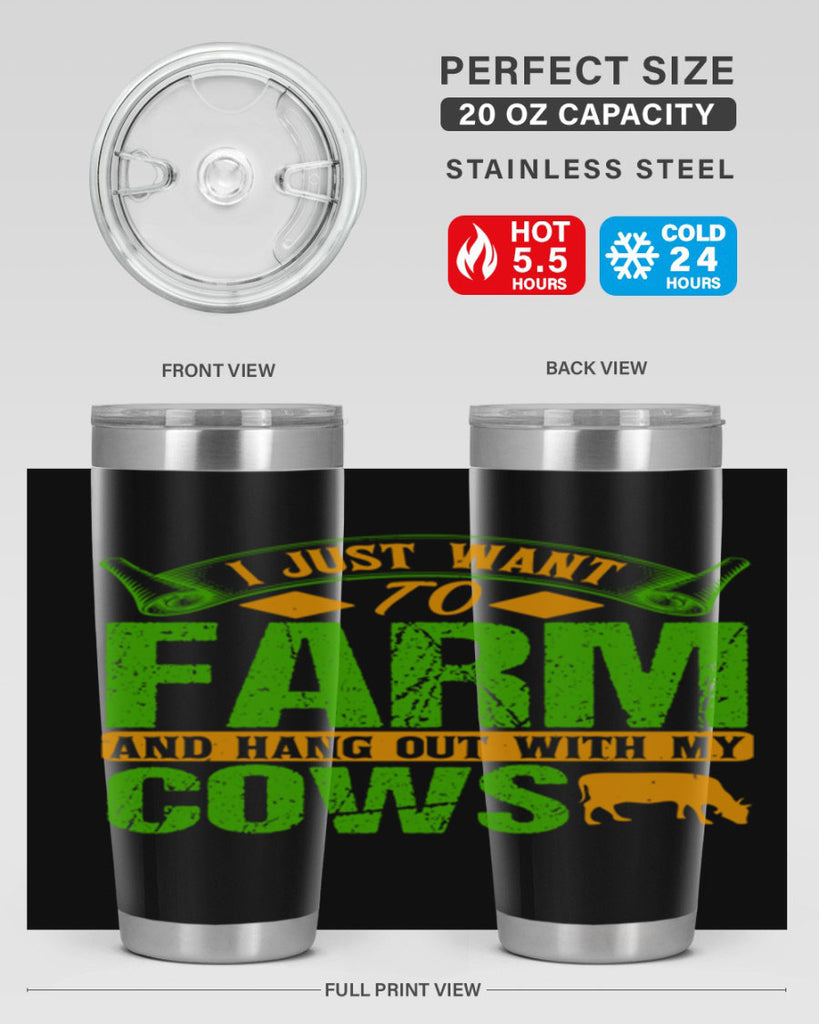 I just want to farm and hang out with cows 55#- farming and gardening- Tumbler