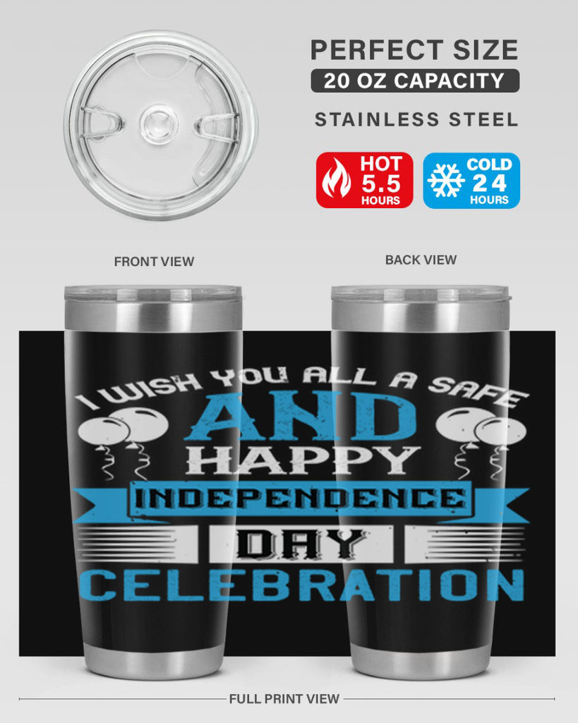 I wish you all a safe and happy Independence Day celebration Style 115#- Fourt Of July- Tumbler