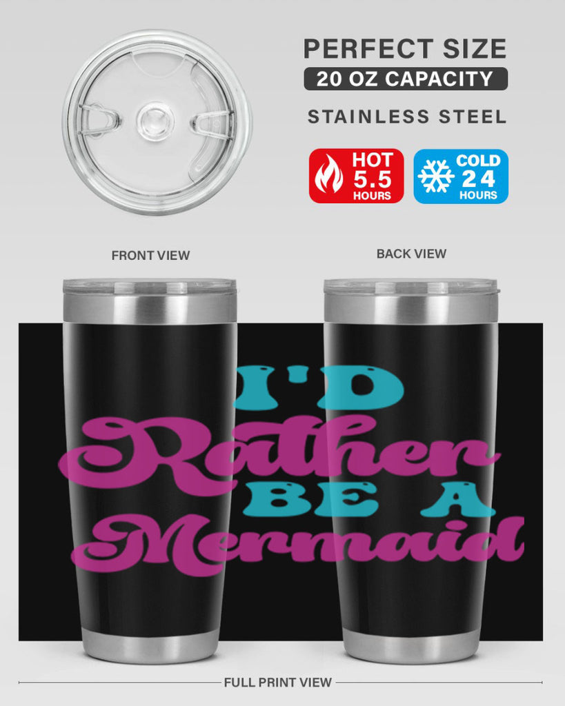 Id Rather Be A Mermaid 220#- mermaid- Tumbler