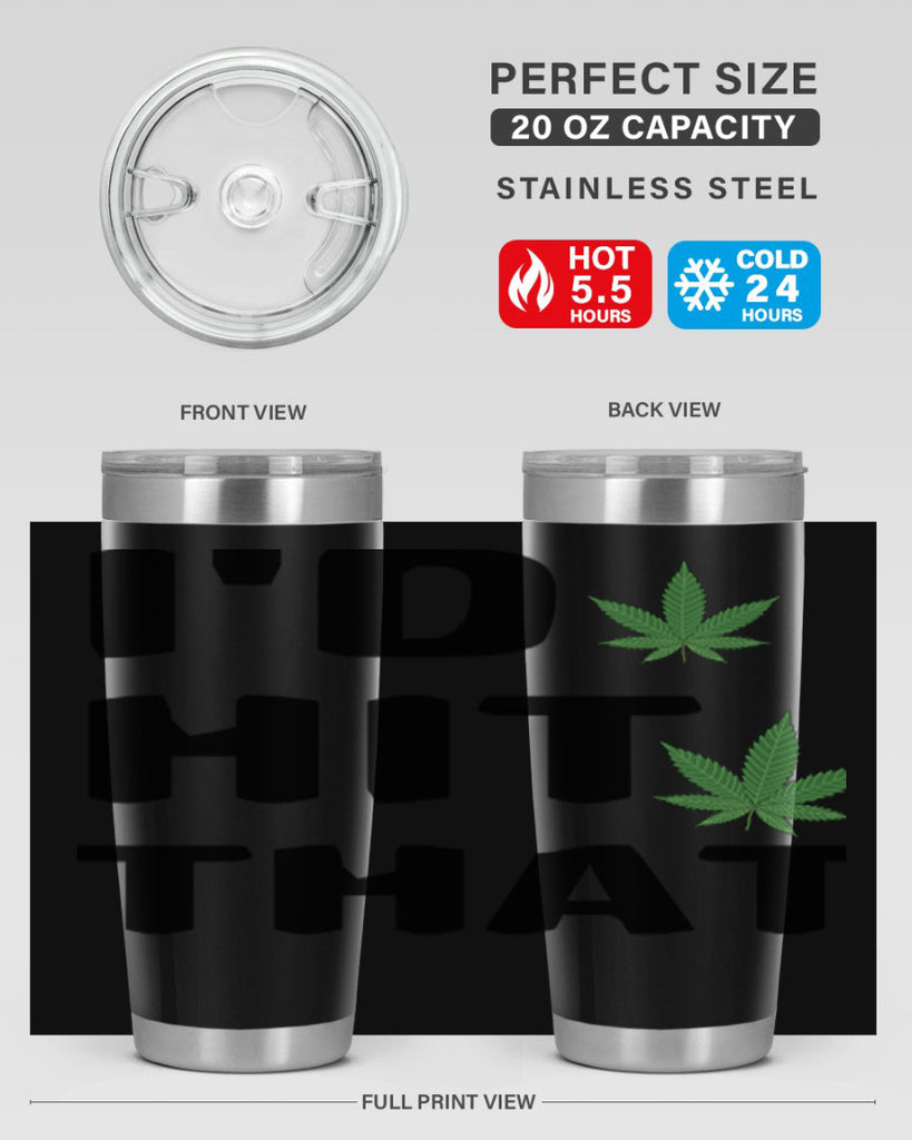 Id hit that cannabis 141#- marijuana- Tumbler